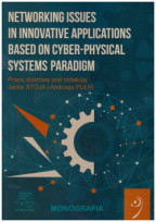 Networking issues in innovative applications based on cyber-physical systems paradigm.