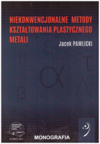 Niekonwencjonalne metody kształtowania plastycznego metali.