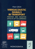 Vibroacustic signals in transport. Positive and negative effects of occurrence.